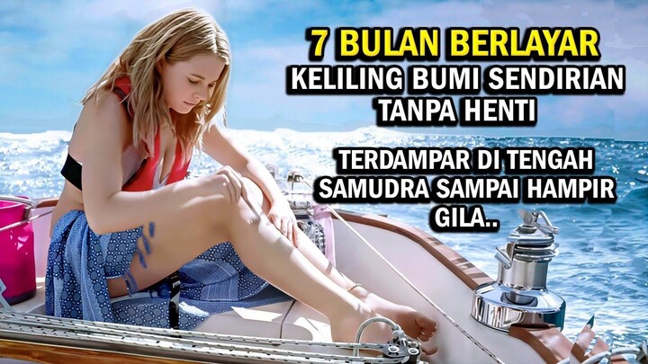 KISAH NYATA !! KELILING DUNIA SENDIRIAN & BERTAHAN HIDUP DI TENGAH SAMUDRA - Alu