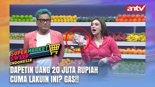 Dapetin Uang 20 juta Rupiah Cuma Lakuin Ini? Gas!! | Supermarket Sweep ANTV Eps 3 (6/6)