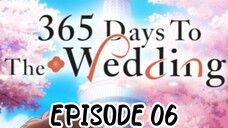 365 Days to the Wedding EPISODE 06 in Hindi