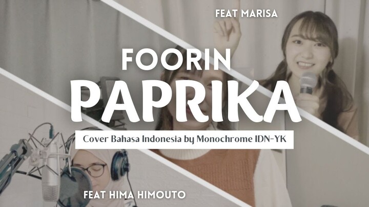 Foorin - Paprika feat Marisa & Hima Himouto(Lirik Terjemahan Indonesia by Monochrome)