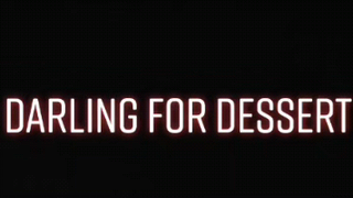 Darling for Dessert
