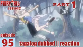 Fairy Tail S2 Episode 95 Part 1 Tagalog Dub | reaction