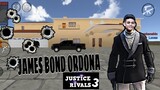 JAMES BOND ORDONA sa JUSTICE RIVALS 3 (First Mission)