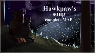 Hawkpaw's song| Warriors PMV MAP|COMPLETE