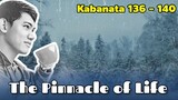 The Pinnacle of Life / Kabanata 136 - 140