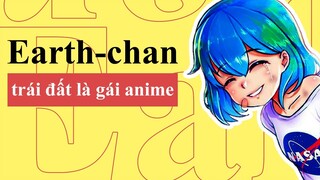 Earth Chan Là Ai ? | Quá Trình Hình Thành Và Phát Triển Của Earth Chan Memes | Từ Điển Internet