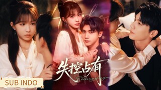 Wu Yuhang & He Lingfan - Out-of-Control Possession《失控占有》Sub Indo