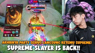 AKHIRNYA PARTY SERIUS LANGSUNG KETEMU SUPREME".. SAATNYA HILANGIN MMR ORANG