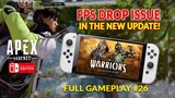THE NEW APEX LEGENDS WARRIORS COLLECTION EVENT HAS FPS DROP ISSUE ON SWITCH. GAMEPLAY #26