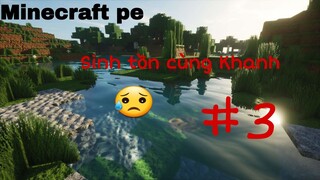 [#3 Sinh Tồn] Sự đáng sợ của hang động - Câu chuyện buồn hôm nay😥 Minecraft PE 1.16.0.55