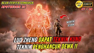 LUO ZHENG DAPAT TEKNIK PENGHANCUR DEWA TINGKAT SAINT - Apotheosis S2 EPS 67-68