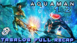 AQUAMAN 1 & 2 | TAGALOG FULL RECAP | Juan's Viewpoint Movie Recaps