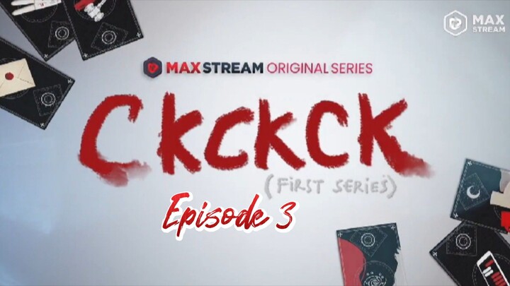 Ckckck (First Series) Ep.3