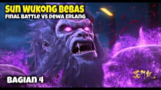 (Bagian 4) Xi Xing Ji, Bebas! Wukong Vs Dewa Erlang Full Power‼️ Alur Cerita Film