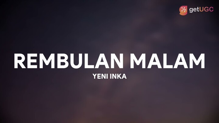 Yeni Inka - Rembulan Malam Arief (Lirik)