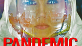 Pandemic (2007) Action, Drama, Thriller