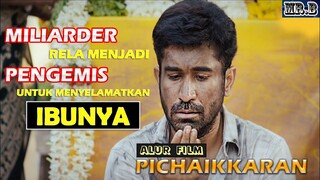 Demi Kesembuhan Ibunya, Pria Ini Lakukan Sumpah Menjadi Pengemis 48 Hari - Alur film Pichaikaran