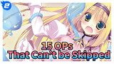 15 OPs That Can’t be Skipped_2