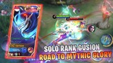 SOLO RANK GUSION, ROAD TO MYTHICAL GLORY 🔥🔥🔥