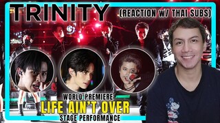 TRINITY | WORLD PREMIERE LIFE AIN'T OVER STAGE PERFORMANCE | REACTION