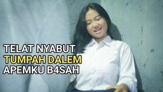TELAT NYABUT TUMPAH DLM APEMKU B4SAH - FILM PENDEK