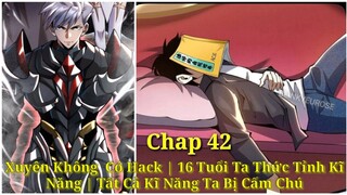 Tập 10: Xuyên Không  Có Hack | 16 Tuổi Ta Thức Tỉnh Kĩ Năng | Tất Cả Kĩ Năng Ta Bị Cấm Chú