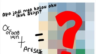 Apa jadi nya kalau aku ikut dtiys orang lain? oc dtiys nya yang ini unik banget :'D