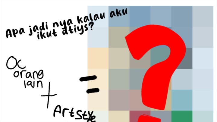 Apa jadi nya kalau aku ikut dtiys orang lain? oc dtiys nya yang ini unik banget :'D