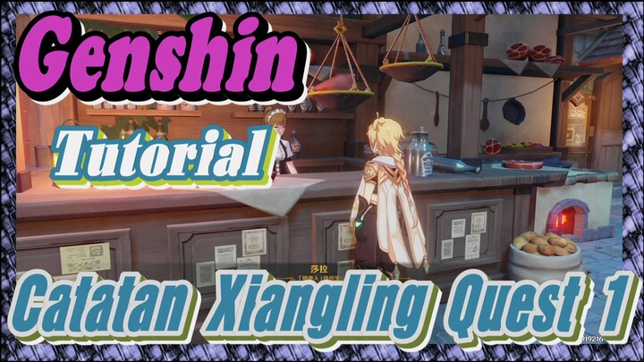 [Genshin, Tutorial] Catatan Xiangling Quest 1
