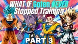 What If Goten NEVER Stopped Training?(Part 3)