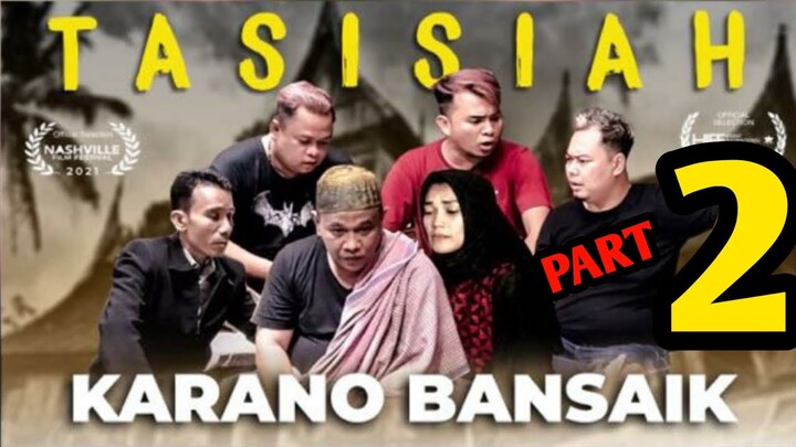 TASISIAH KARANO BANSAIK Part 2//Cerita Pendek Minang/ Kisah Inspiratif
