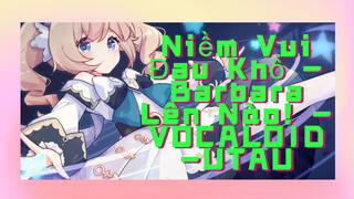 Niềm Vui Đau Khổ  Barbara Lên Nào!  VOCALOID UTAU