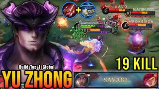 SAVAGE + 19 Kills!! Yu Zhong The Real Monster!! - Build Top 1 Global Yu Zhong ~ MLBB