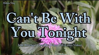 As Requested" Can't Be With You Tonight - Judy Boucher" Cover By: Diana CM (Lyrics Video)