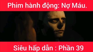 Phim hành động: Nợ Máu #39