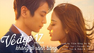 【VIETSUB】Vẻ Đẹp Không Gì Sánh Bằng - Tập 17