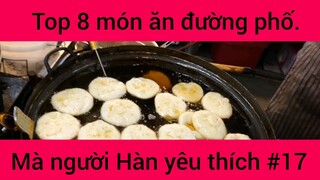 Top 8 món ăn đường phố mà người Hàn yêu thích #17