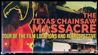Texas Chainsaw Massacre Retrospective/Visiting the Massacre Home