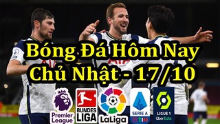 Lịch Thi Đấu Bóng Đá Hôm Nay 17/10 - Tiếp Tục Ngoại Hạng Anh & Các Giải Châu Âu - Thông Tin Trận Đấu