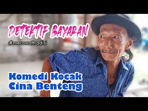 Detektif Bayaran #Komedi Kocak Cina Benteng KOKO CIBEN  @merawattradisi