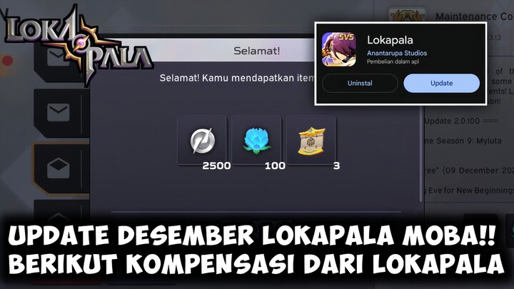 UPDATE DESEMBER LOKAPALA!! BERIKUT BEBERAPA KOMPENSASI DARI LOKAPALA 🤩 | LOKAPALA MOBA