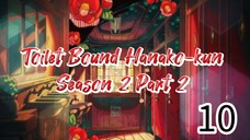 JSHK (ToiletBoundHanakokun) Season 2 Part 2 Episode 10