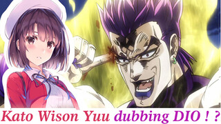 [AMV]When Kato Megumi dubs Dio in <JoJo's Bizarre Adventure>