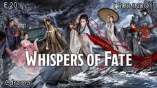 𝕎𝕙𝕚𝕤𝕡𝕖𝕣𝕤 𝕠𝕗 𝔽𝕒𝕥𝕖 𝔼𝕡 20