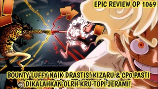 EPIC REVIEW OP 1069 - BOUNTY LUFFY NAIK DRASTIS! KEKALAHAN KIZARU & CP0 OLEH KRU TOPI JERAMI!