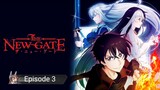 New Gate Episode 3