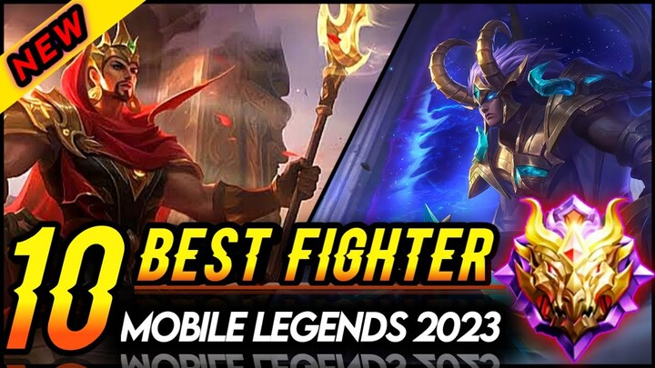 10 BEST FIGHTER IN MOBILE LEGENDS 2023 -  SEASON 28 | Mobile Legends Best Hero