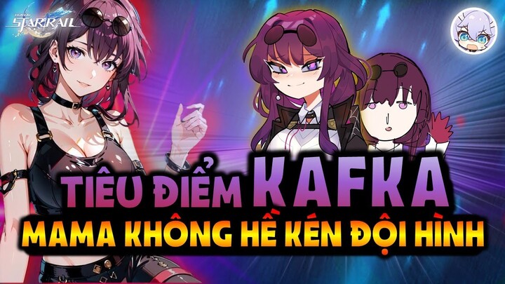 KAFKA - Kẻ Hủy Diệt Meta | Lưu Ý Cách Build Và Đội Hình | Tiêu Điểm Nhân Vật