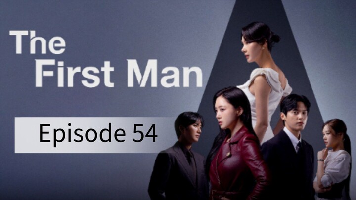 The First Man (2025) | Episode 54 | EngSub