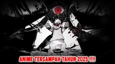 ANIME TERSAMPAH TAHUN 2025 INI